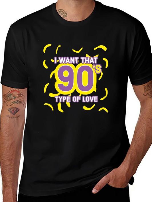 I Want That 90s Type of Love T-Shirt