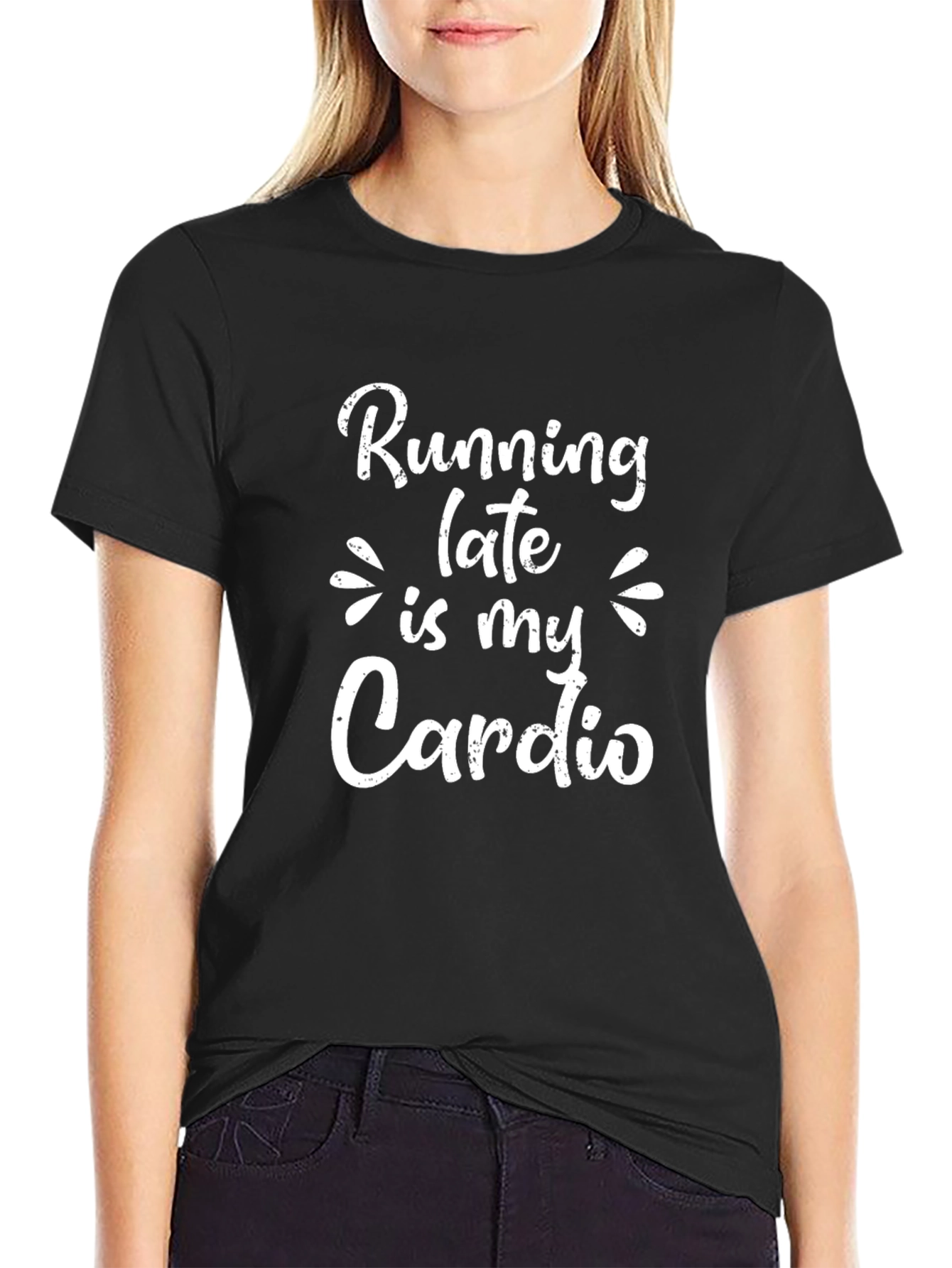 Running Late is My Cardio Black T-Shirt