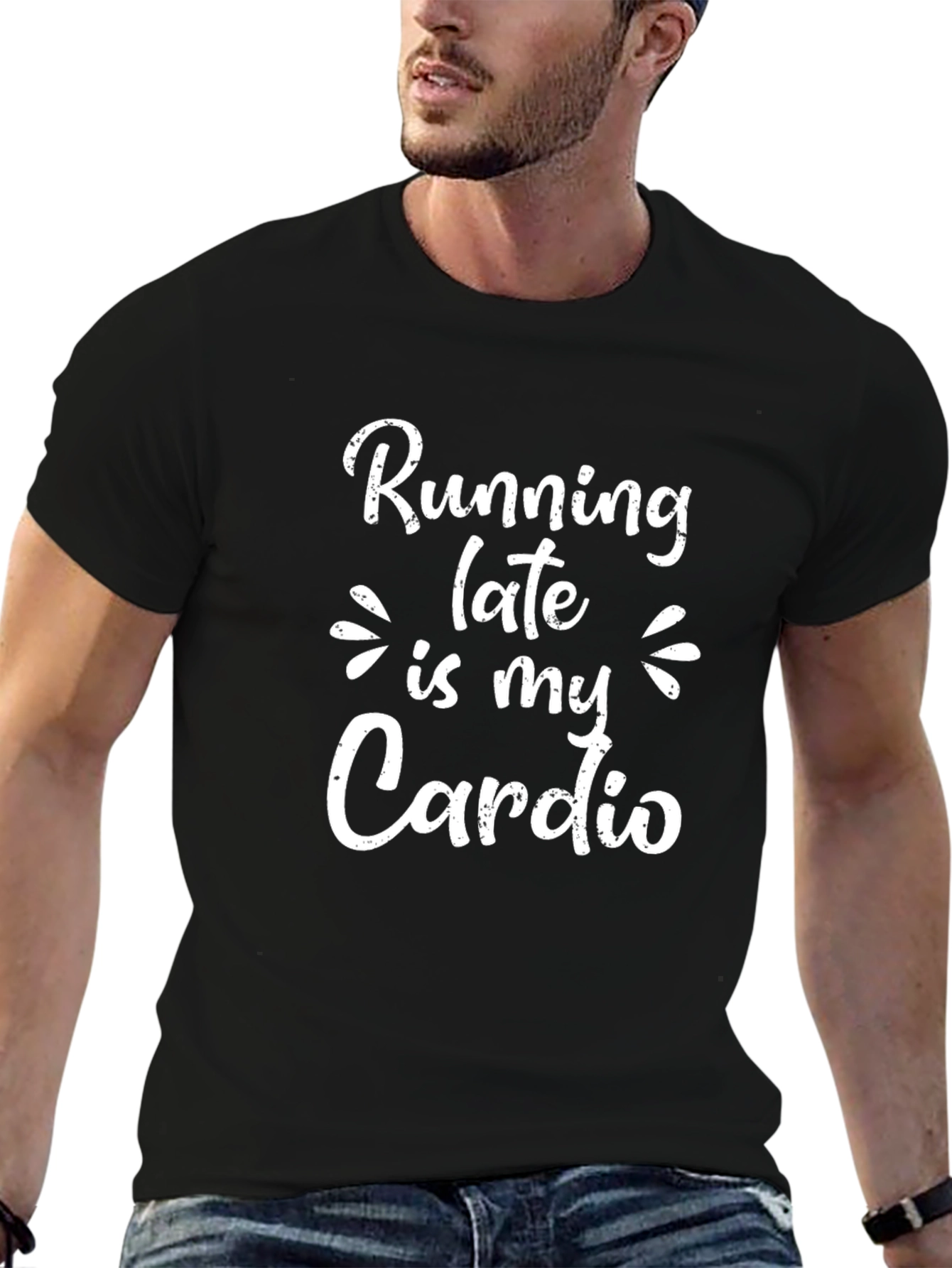 Running Late is My Cardio Black T-Shirt