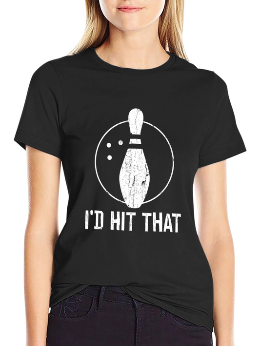 Id Hit That Bowling Pin Tee