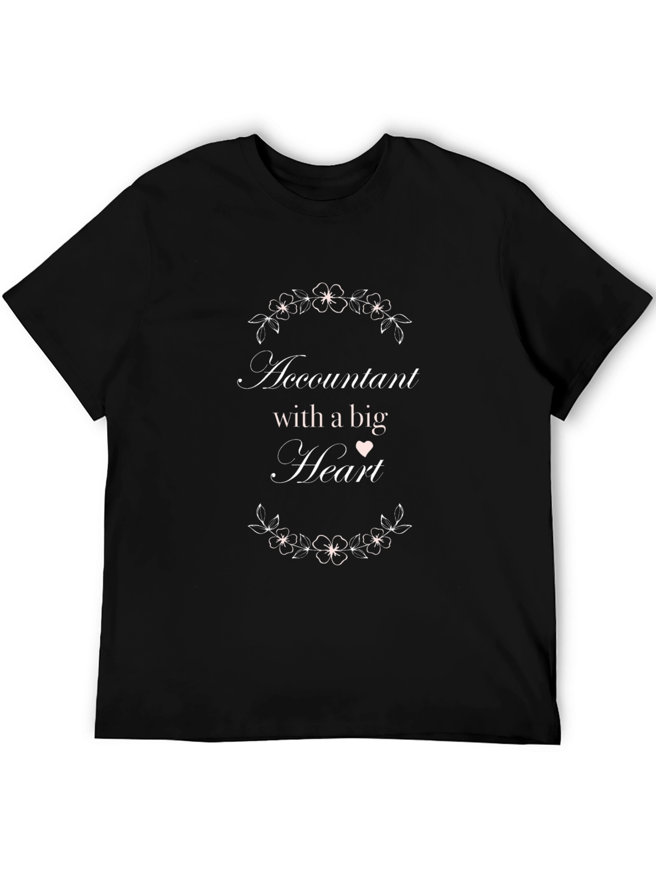 Accountant with a Big Heart Black T-Shirt