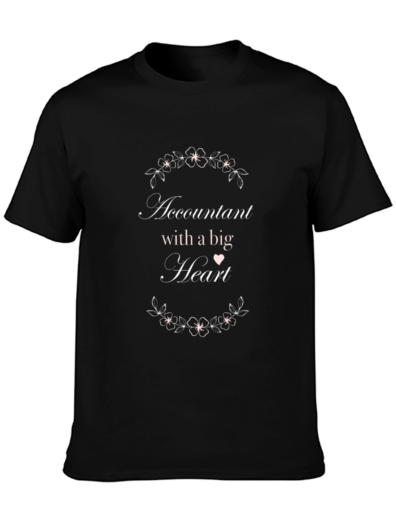 Accountant with a Big Heart Black T-Shirt