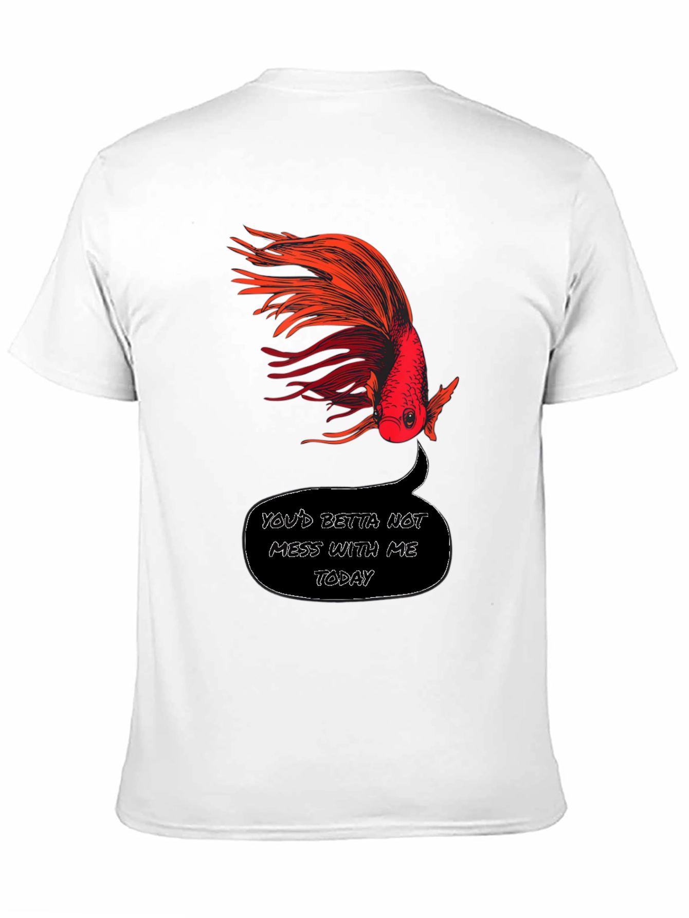 Youd Betta Not Mess With Me Today T-Shirt
