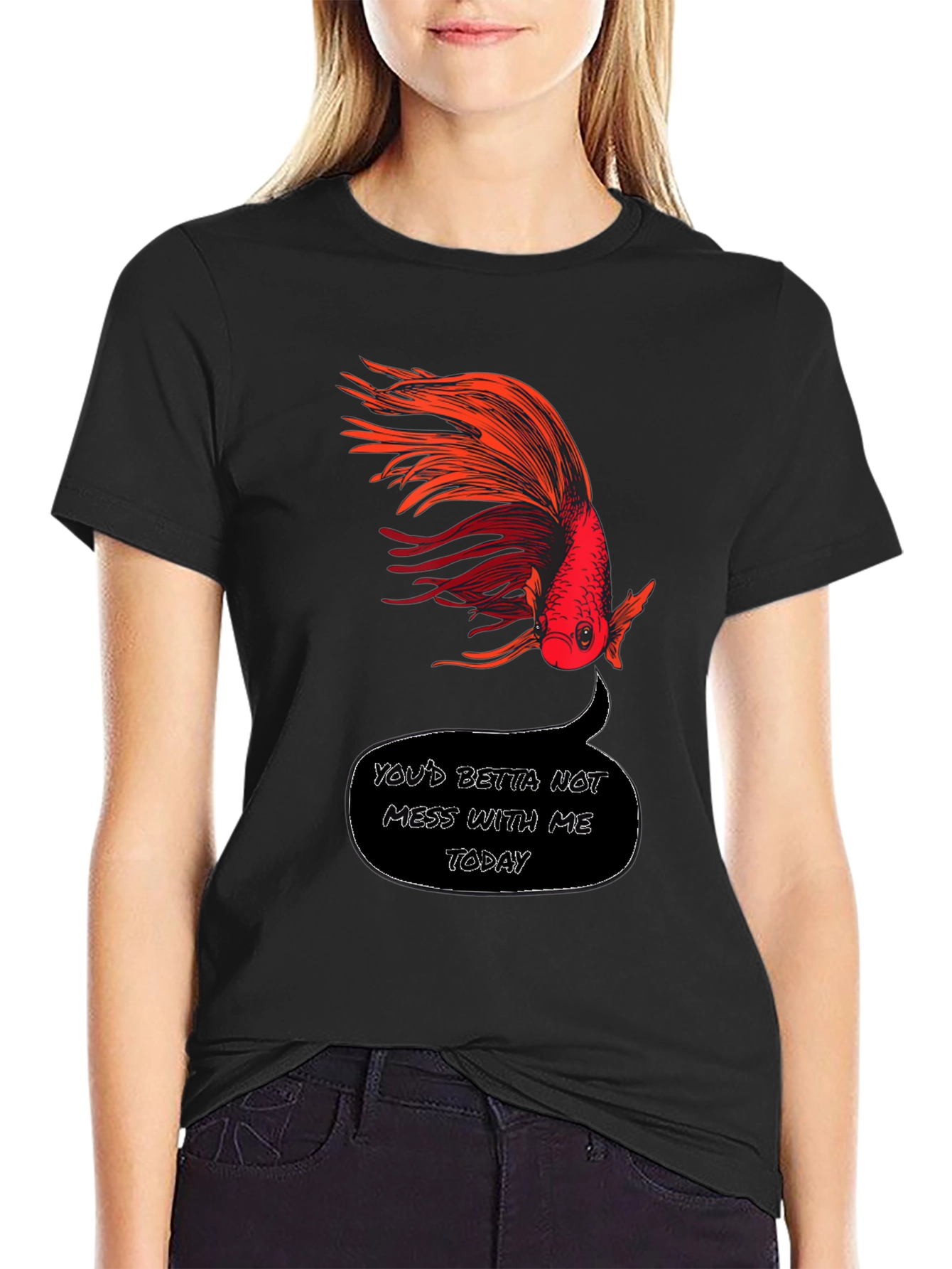 Youd Betta Not Mess With Me Today T-Shirt