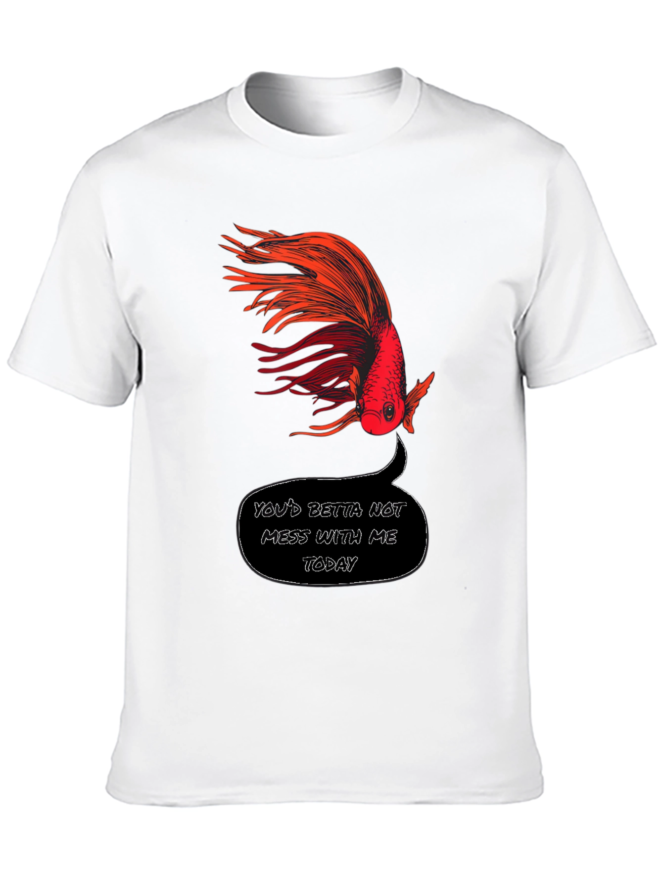 Youd Betta Not Mess With Me Today T-Shirt