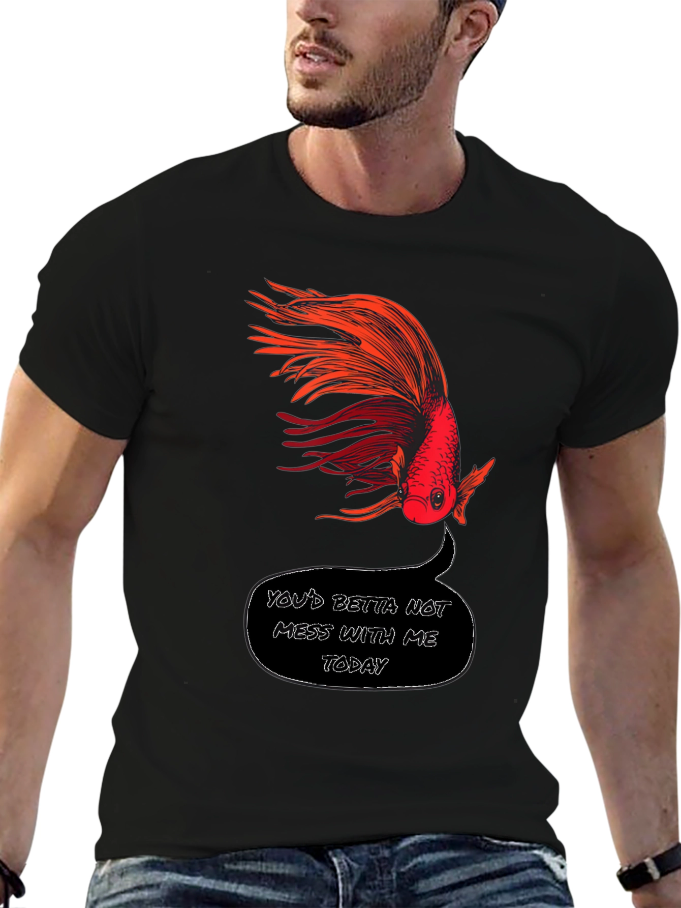 Youd Betta Not Mess With Me Today T-Shirt