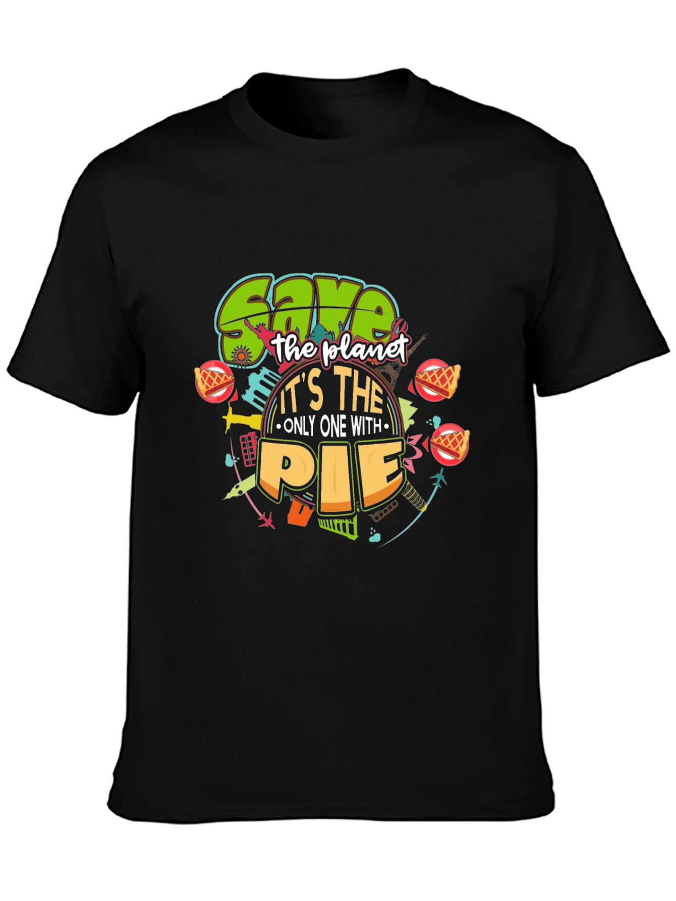 Save the Planet with Pie T-Shirt