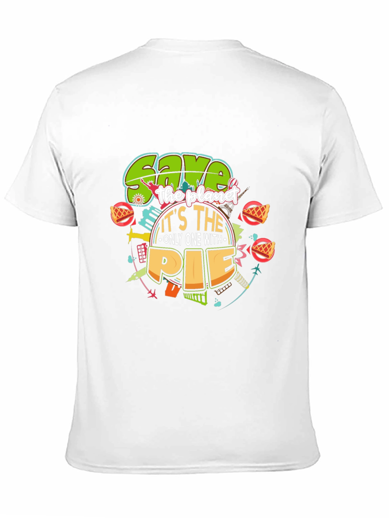 Save the Planet with Pie T-Shirt