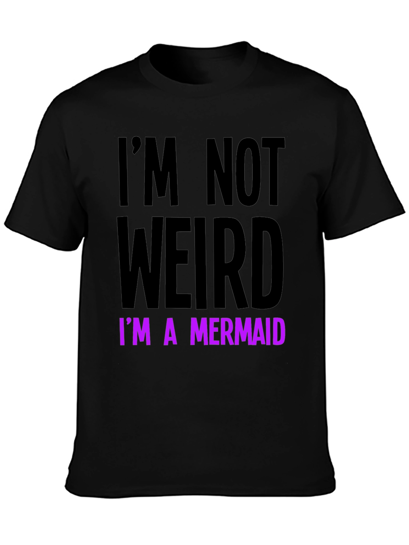Im Not Weird Im A Mermaid T-Shirt