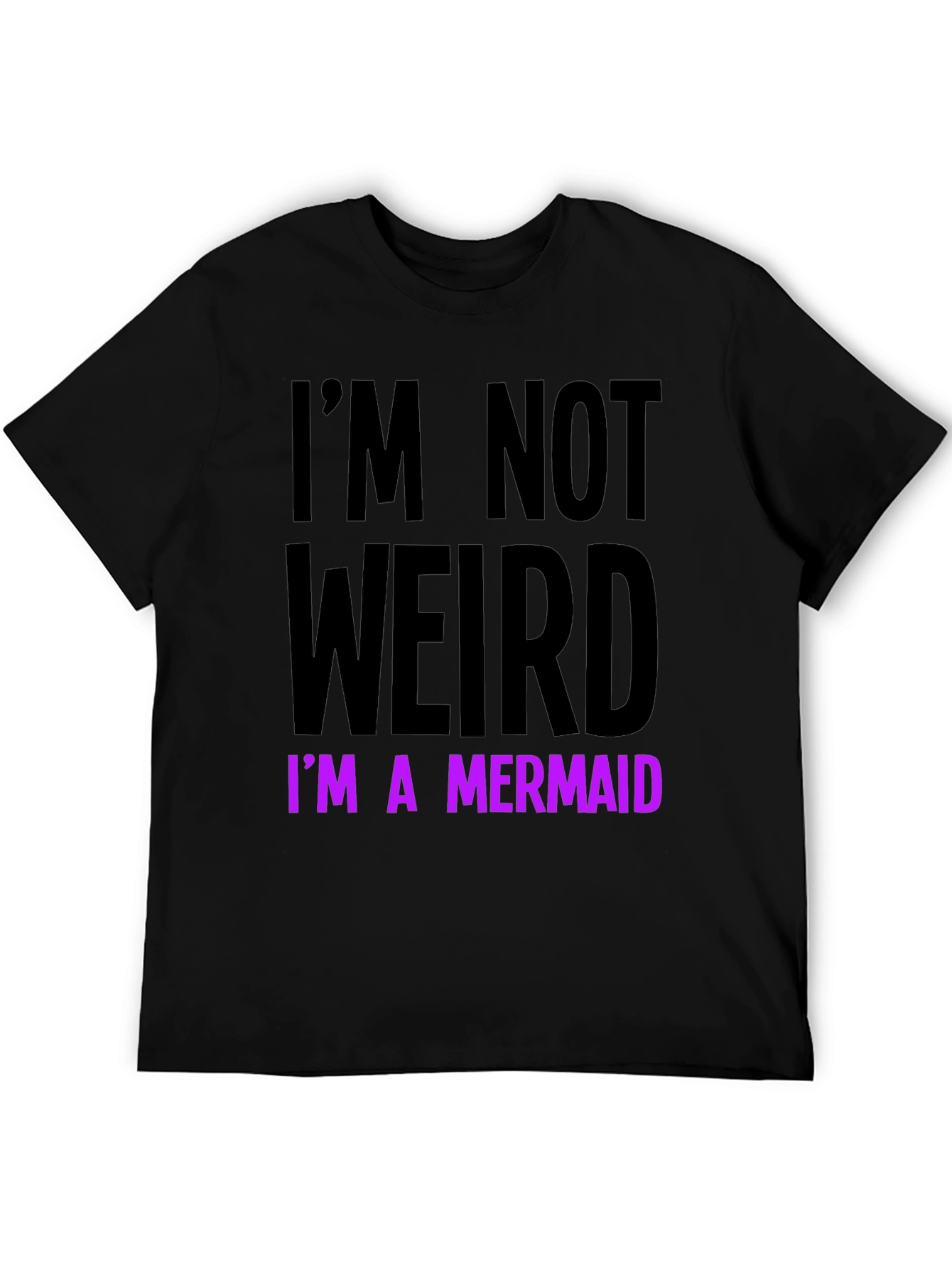 Im Not Weird Im A Mermaid T-Shirt