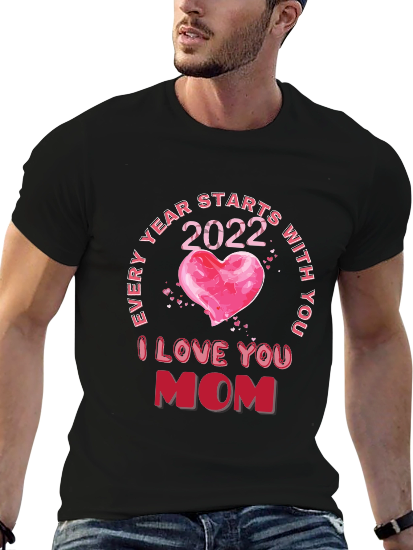 I Love You Mom 2022 Graphic T-Shirt