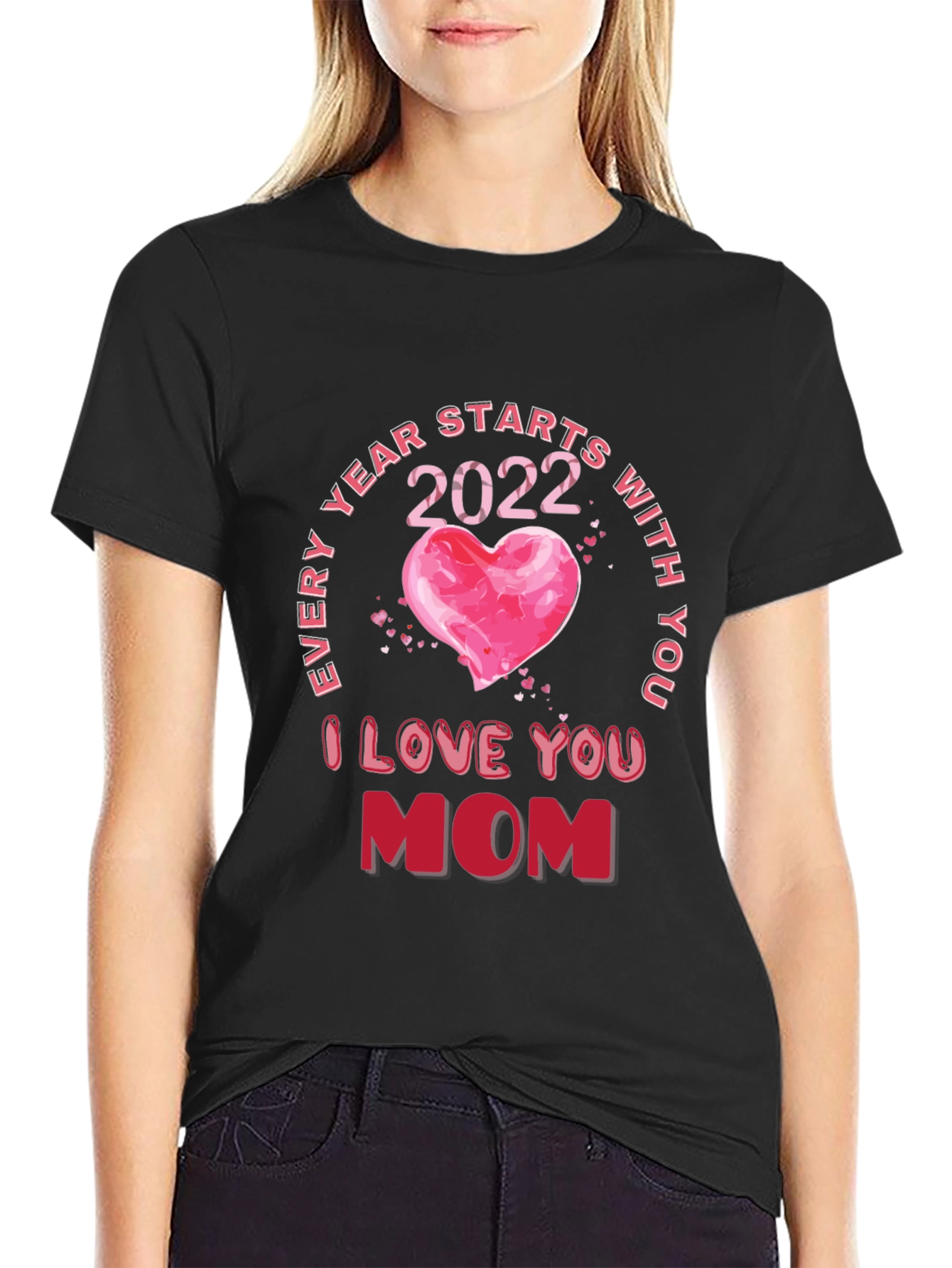 I Love You Mom 2022 Graphic T-Shirt