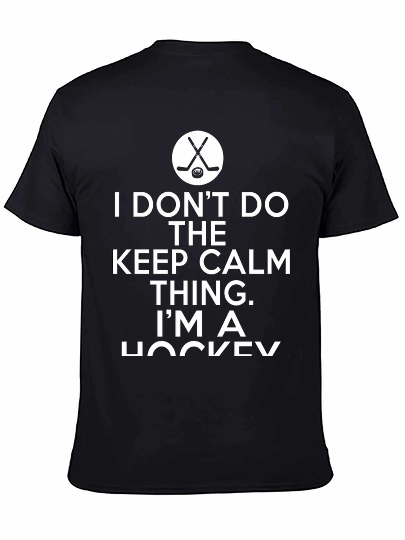 I Dont Do the Keep Calm Hockey T-Shirt