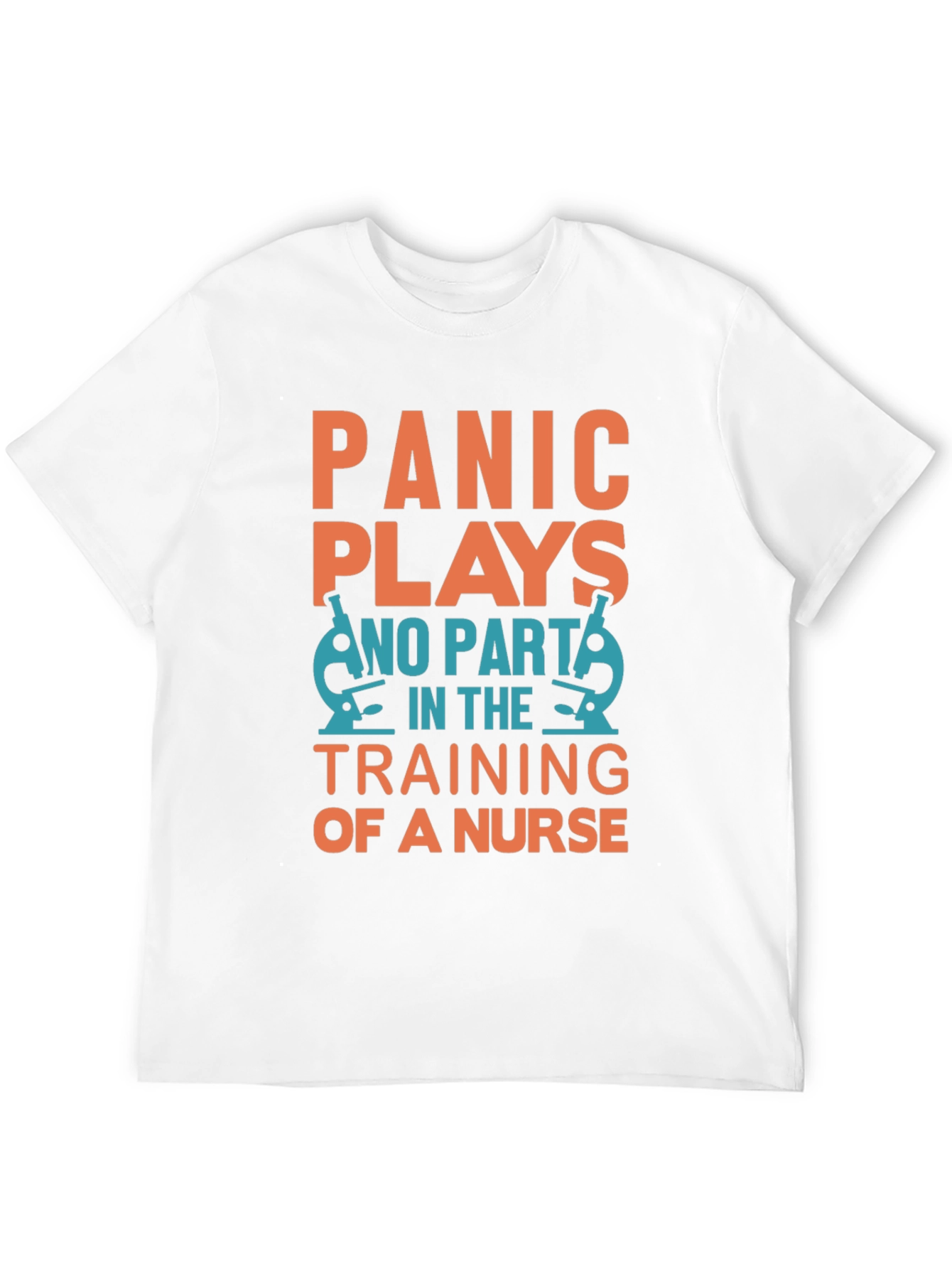 Panic Plays No Part Nurse Training T-Shirt