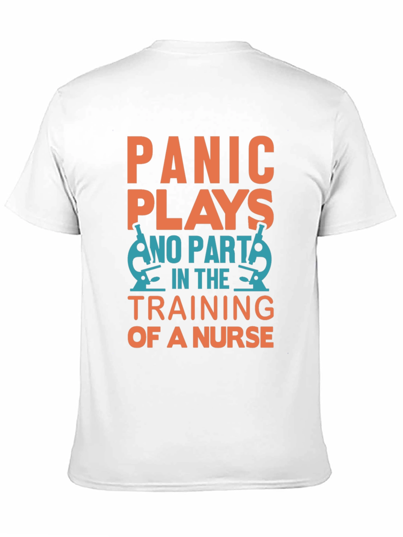 Panic Plays No Part Nurse Training T-Shirt