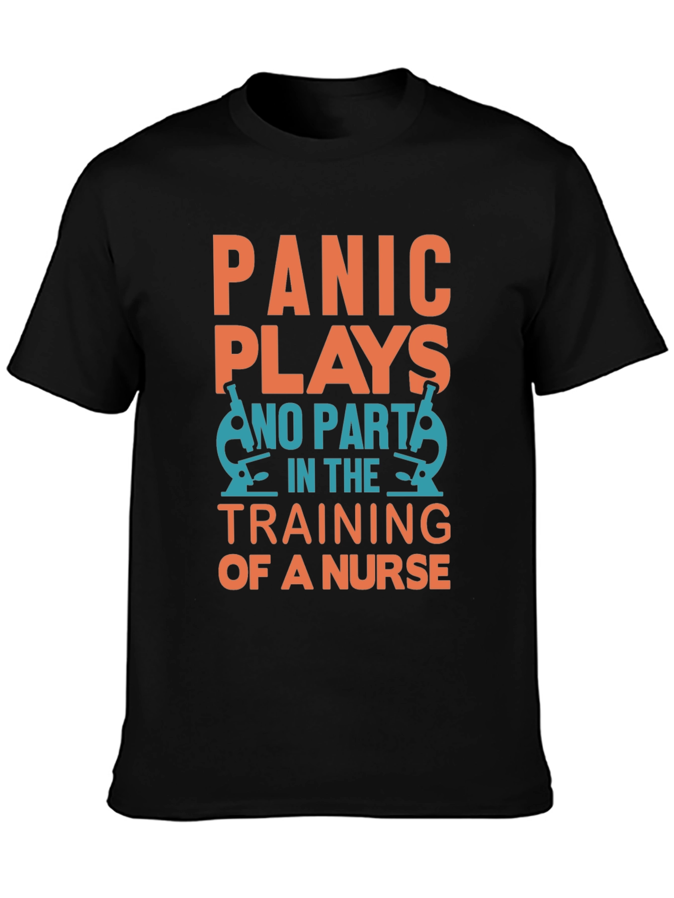 Panic Plays No Part Nurse Training T-Shirt
