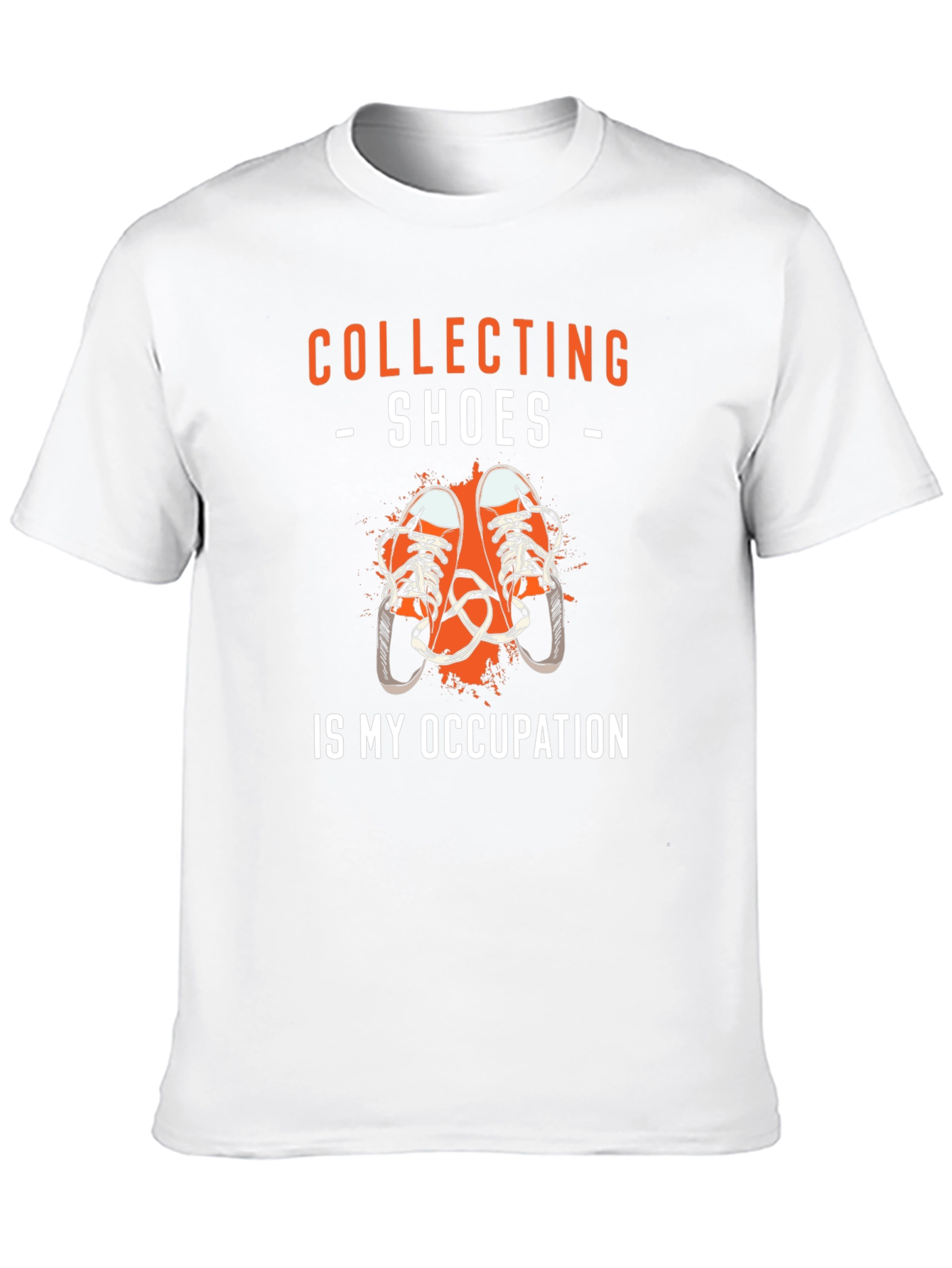 Collecting Shoes Is My Occupation Graphic Tee