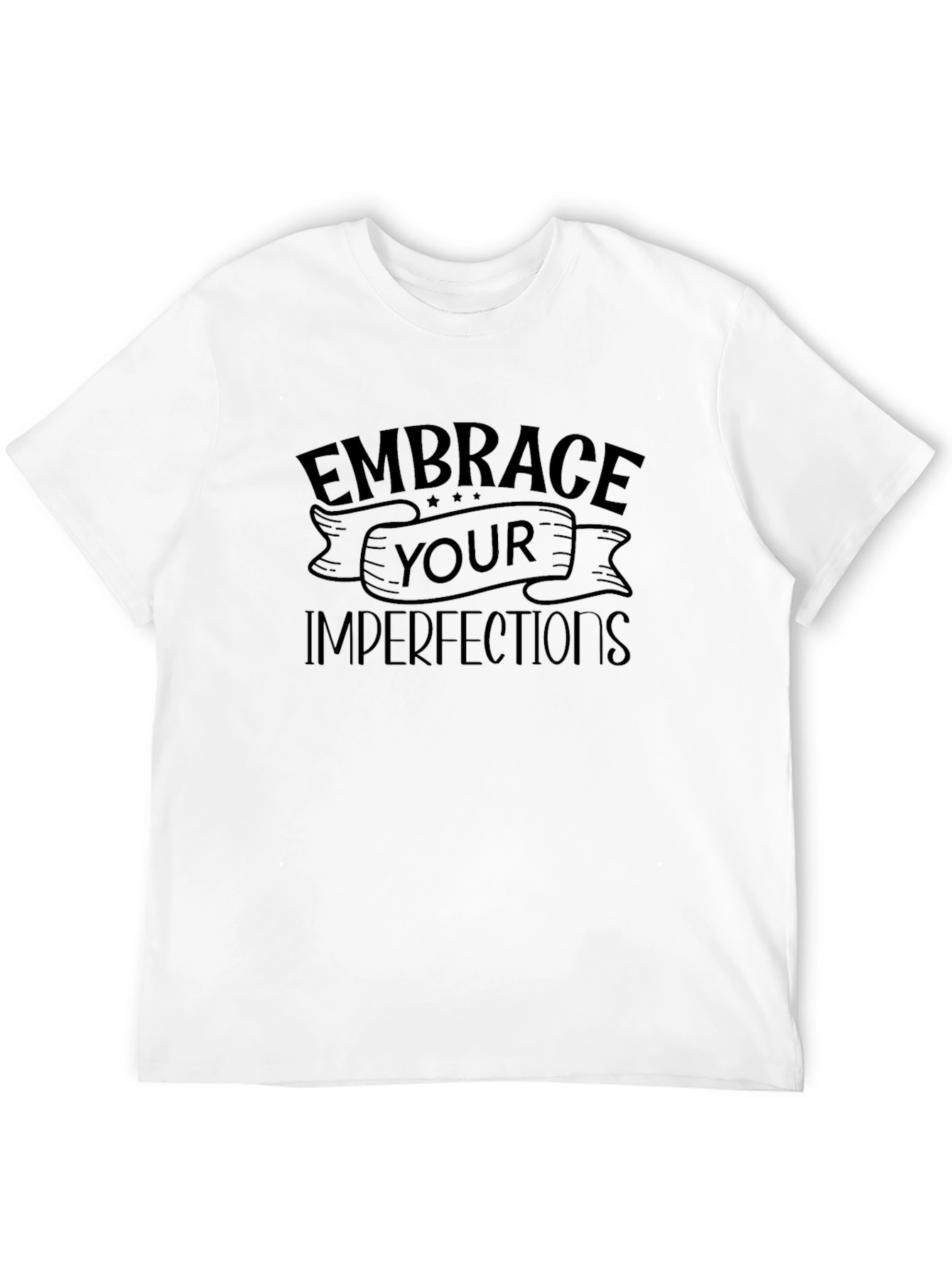 Embrace Your Imperfections T-Shirt