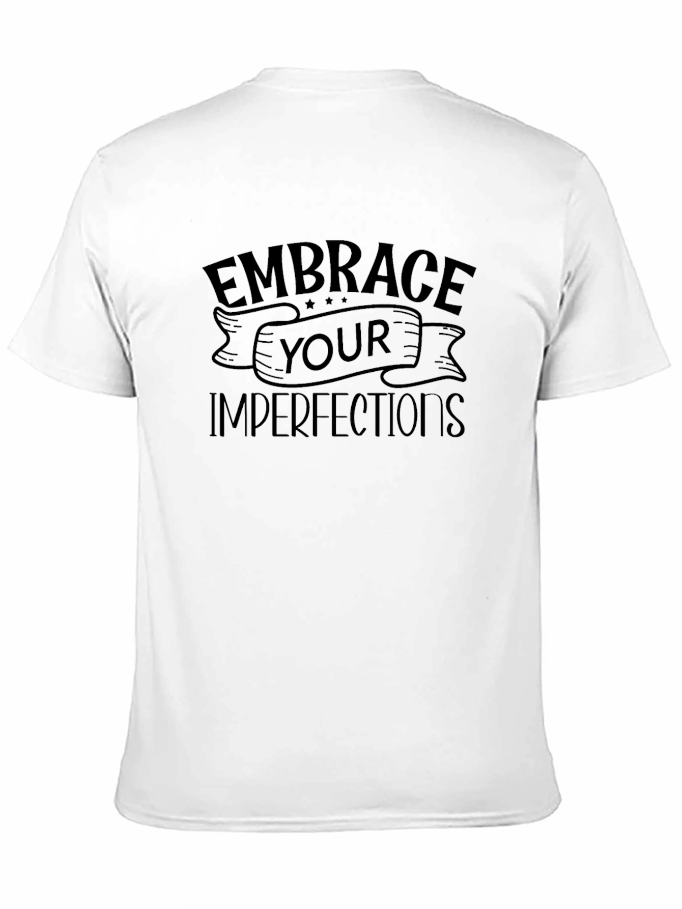 Embrace Your Imperfections T-Shirt