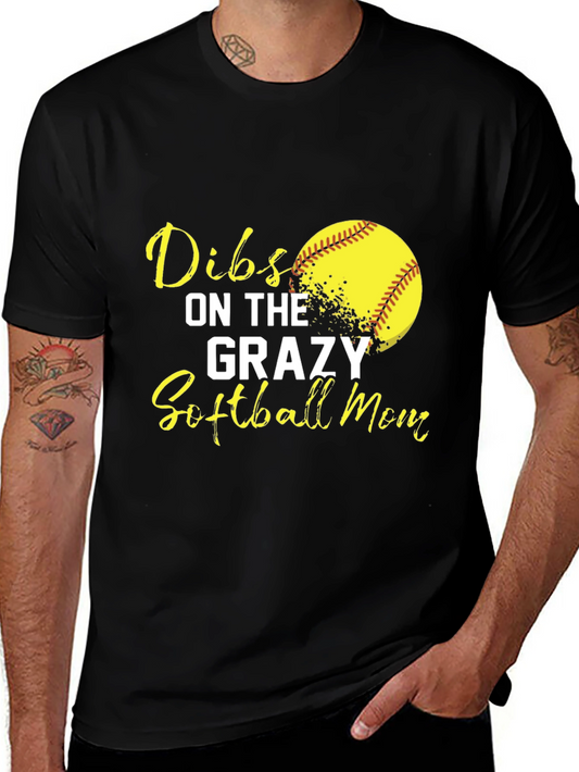 Dibs on the Crazy Softball Mom Graphic T-Shirt