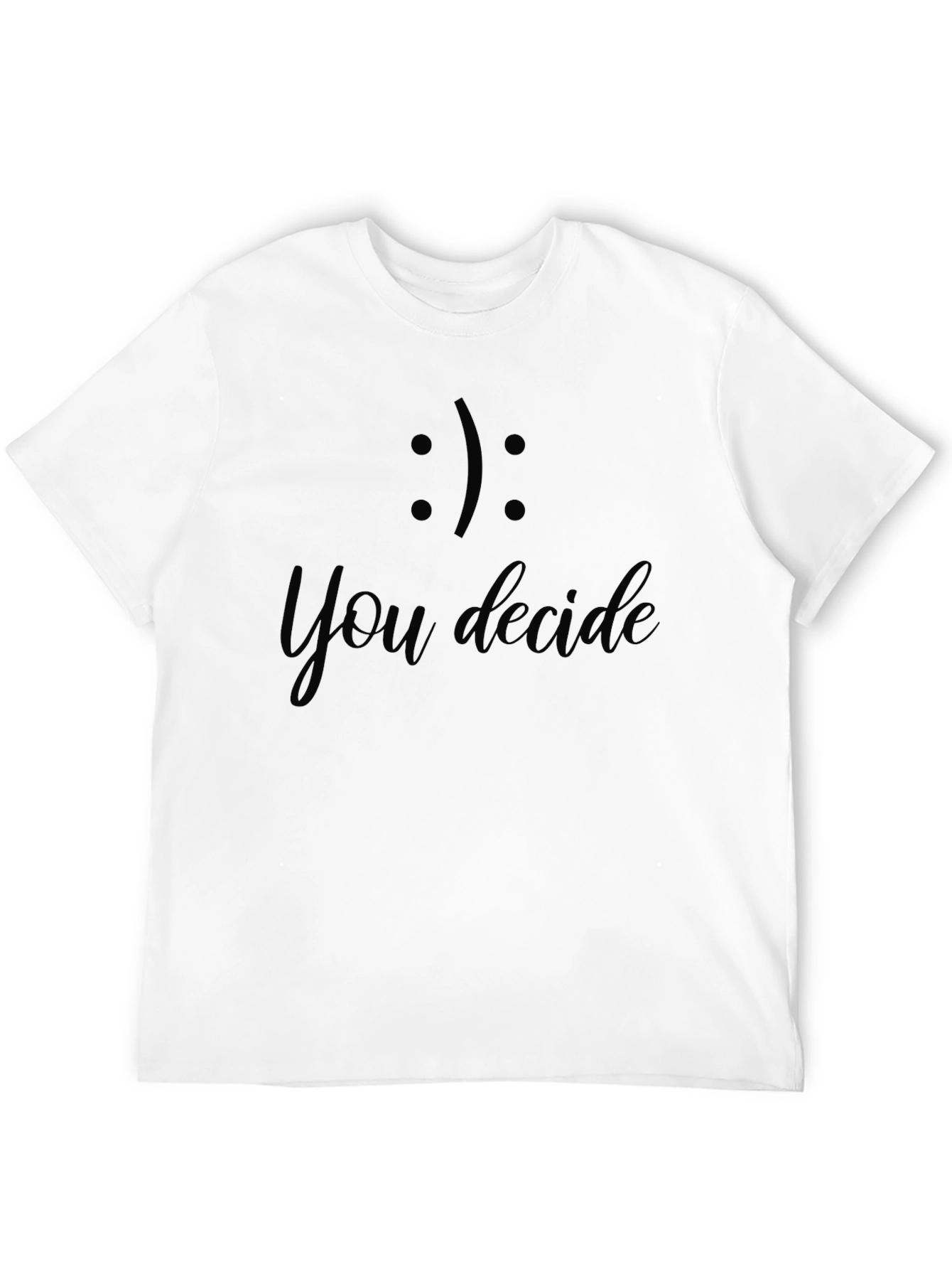 You Decide Graphic T-Shirt