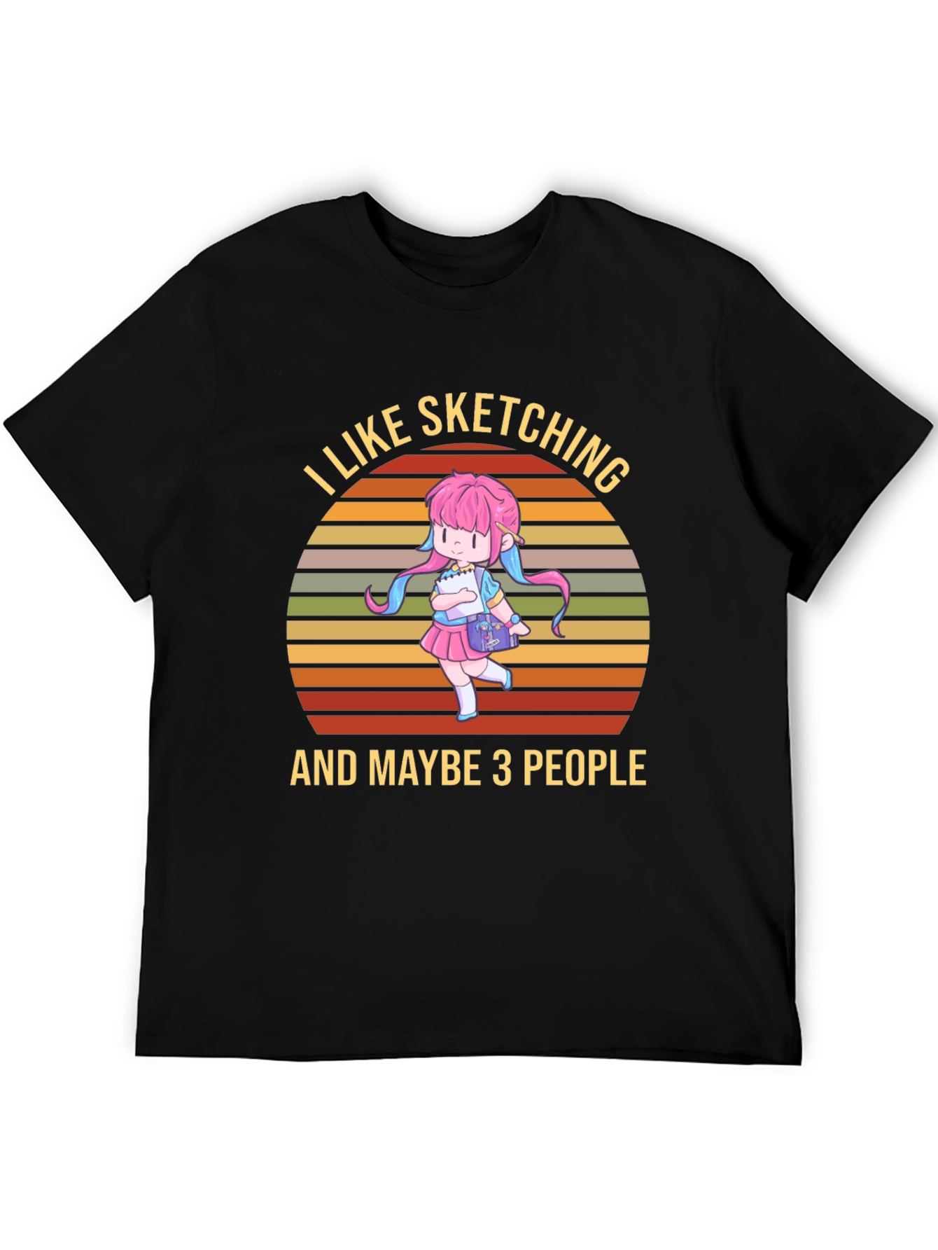 I Like Sketching & Maybe 3 People Black T-Shirt