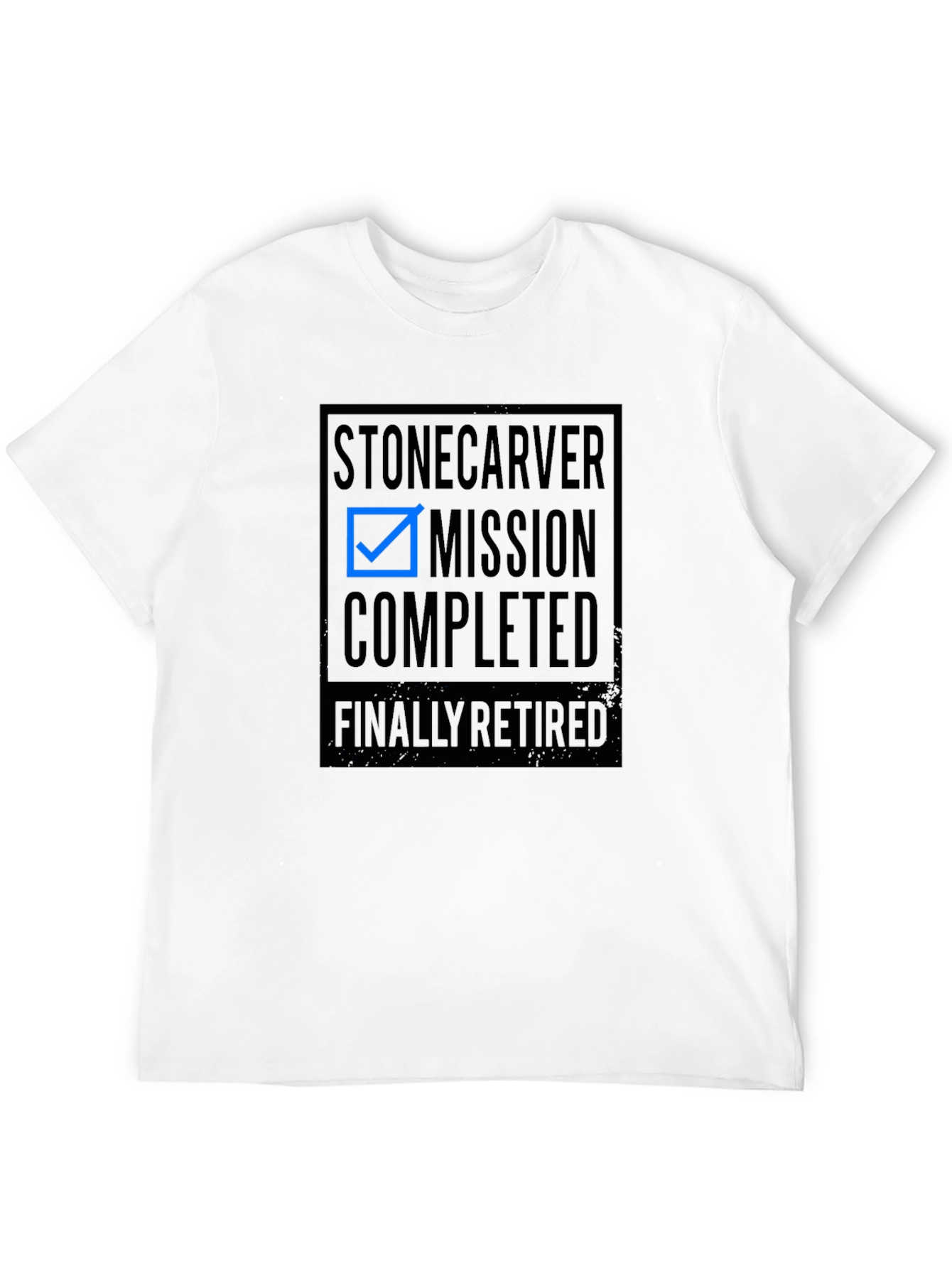 Stonecarver Mission Completed Retirement T-Shirt