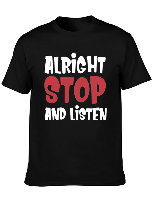 Alright Stop and Listen Graphic Tee
