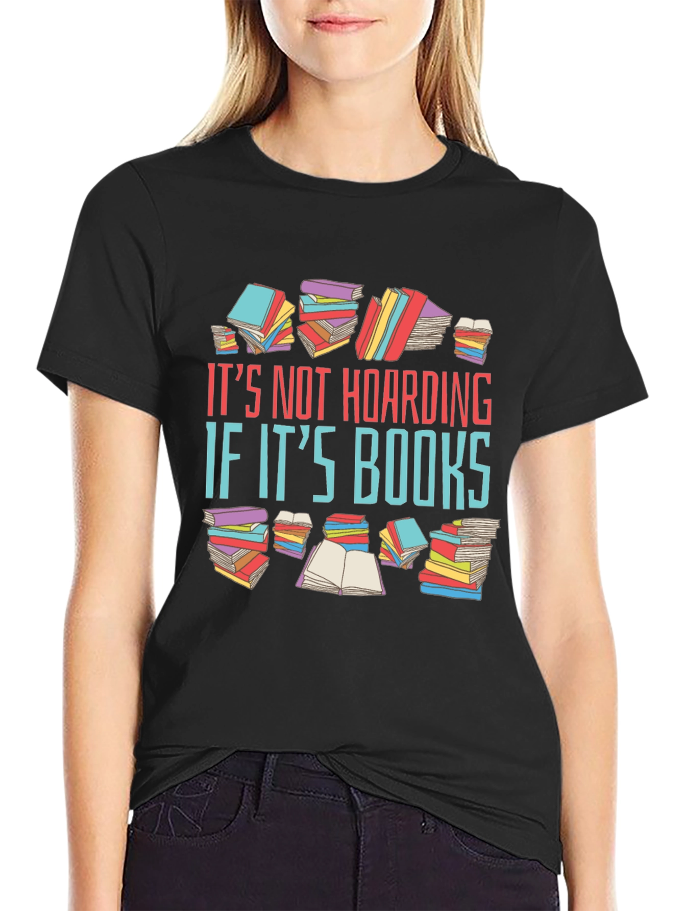 Book Lover T-Shirt: Its Not Hoarding Its Books