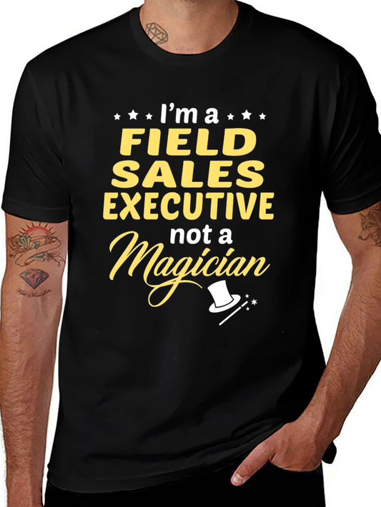 Field Sales Executive T-Shirt - Funny Job Gift
