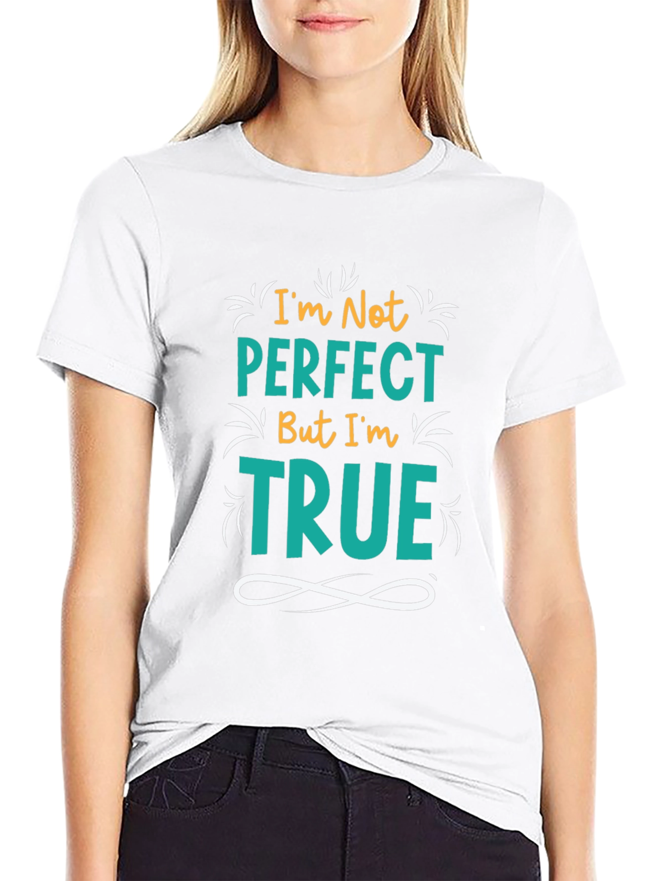 Im Not Perfect But Im True Black Graphic Tee