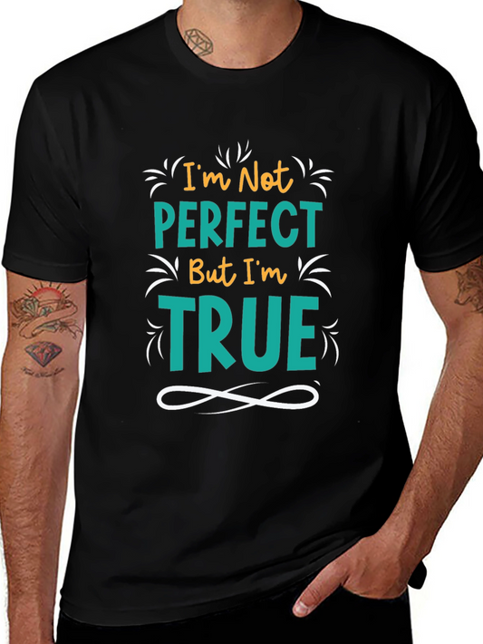 Im Not Perfect But Im True Black Graphic Tee