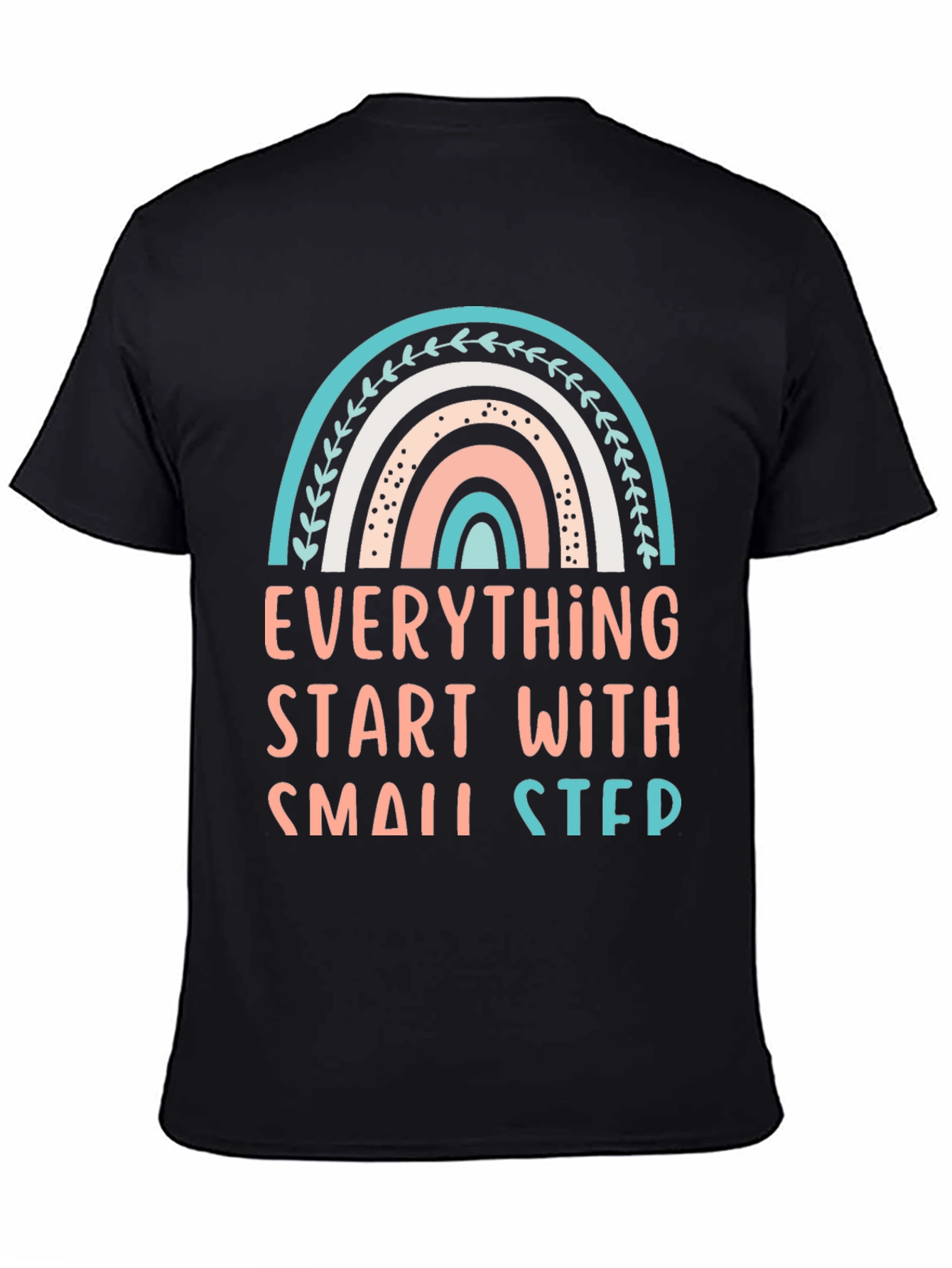 Everything Starts With Small Steps Graphic Tee