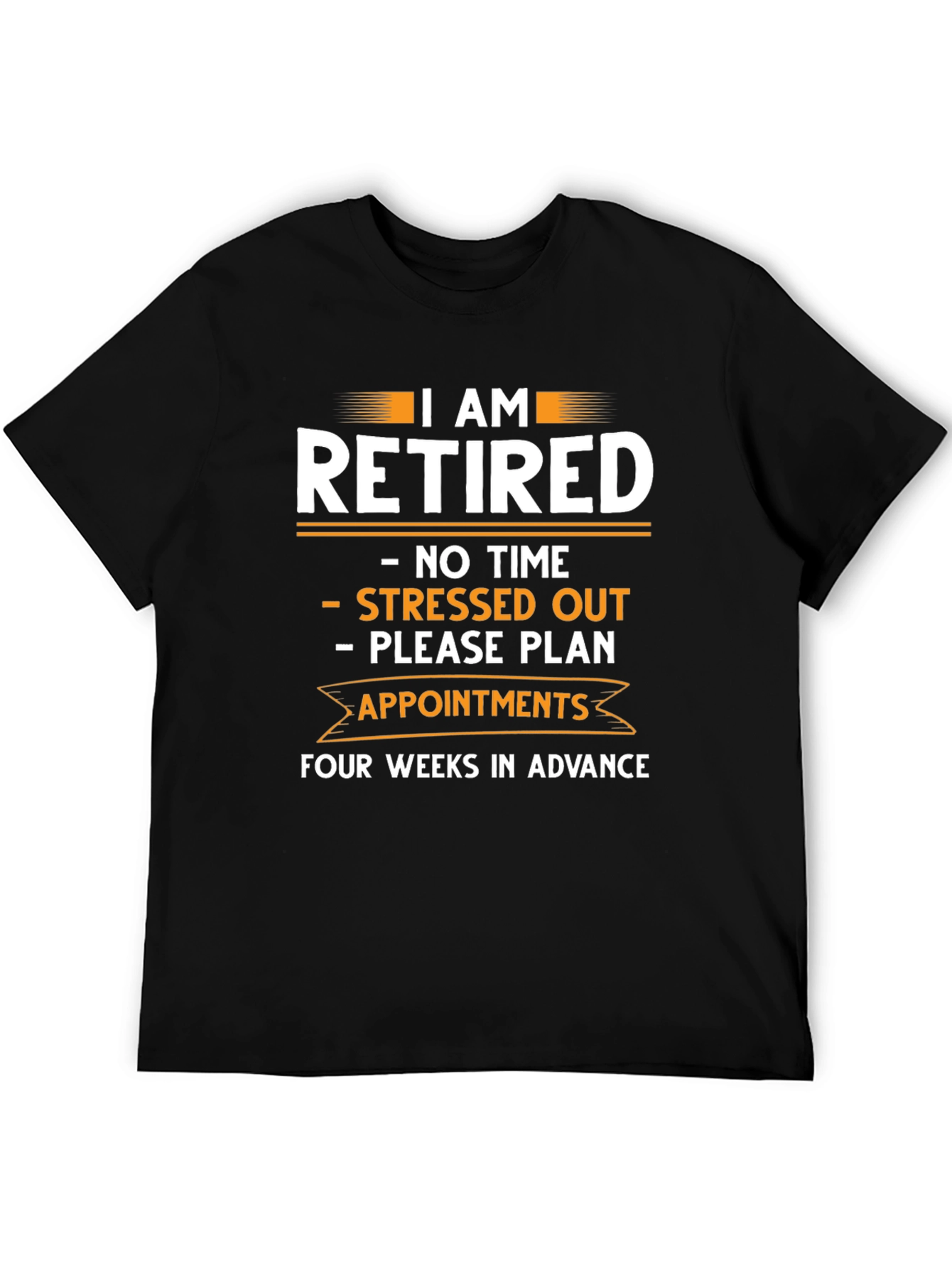Retired T-Shirt: No Time No Stress Plan Ahead!