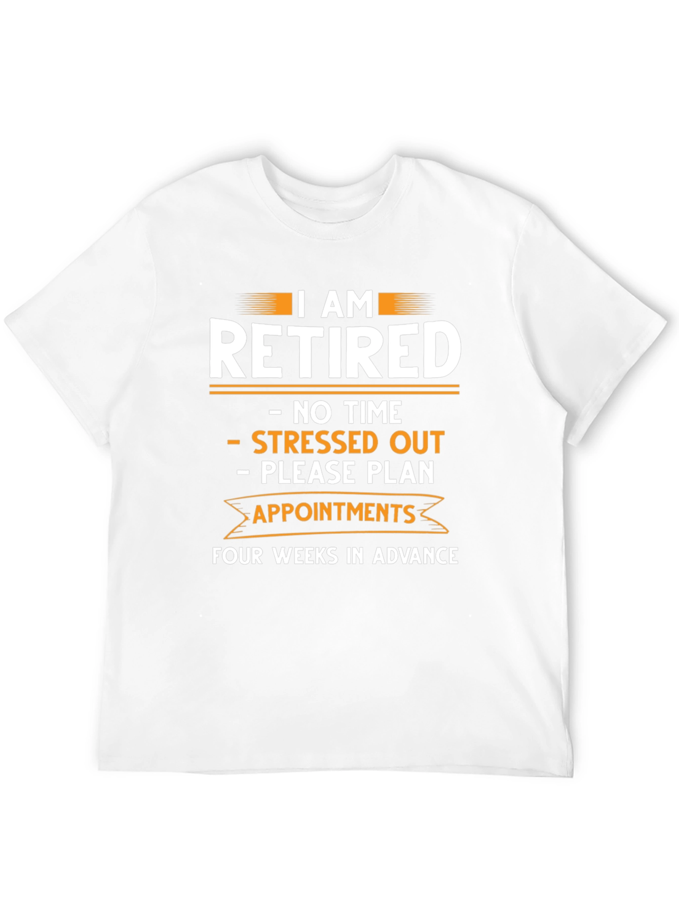 Retired T-Shirt: No Time No Stress Plan Ahead!