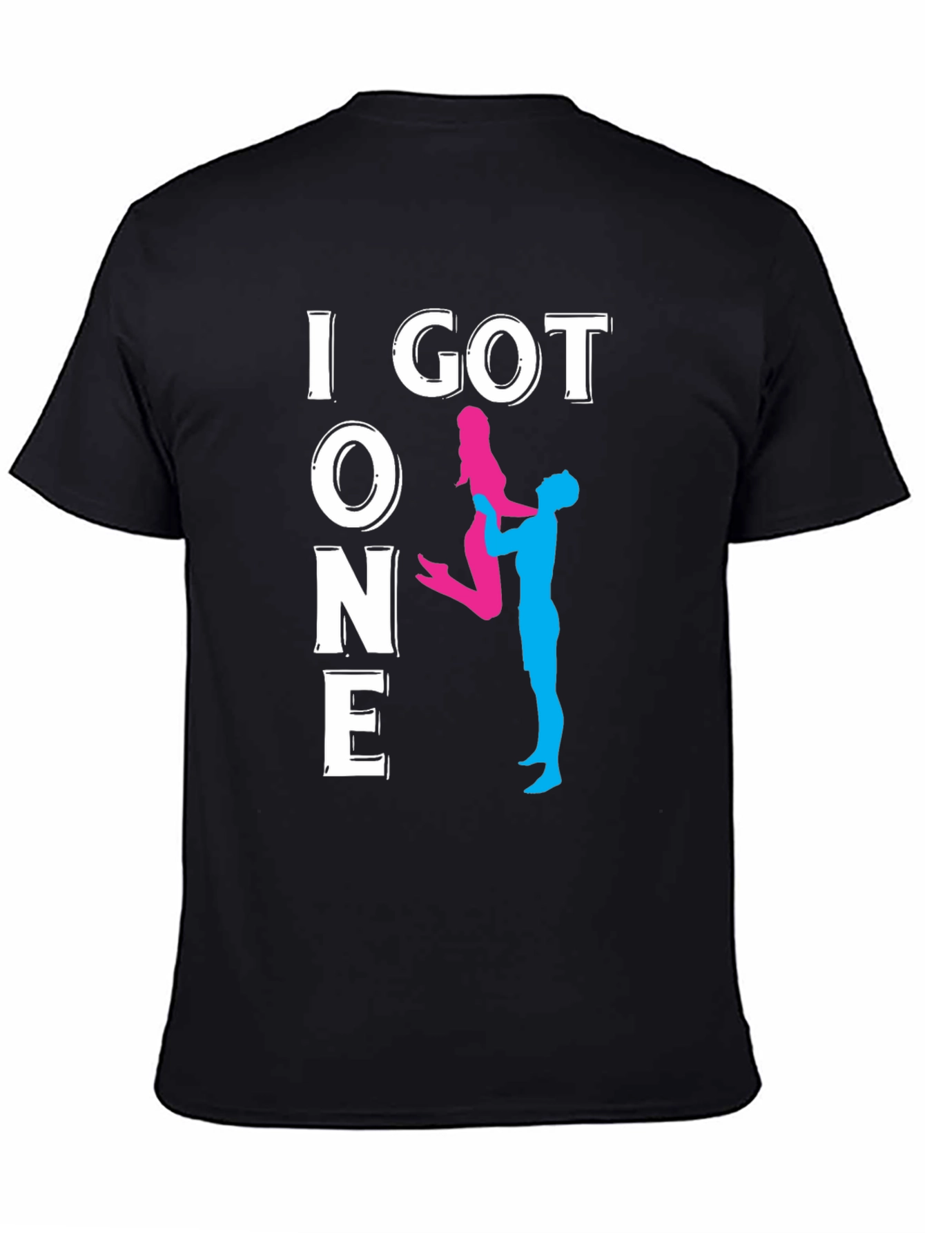 I Got One T-Shirt - Funny Couple Graphic Tee