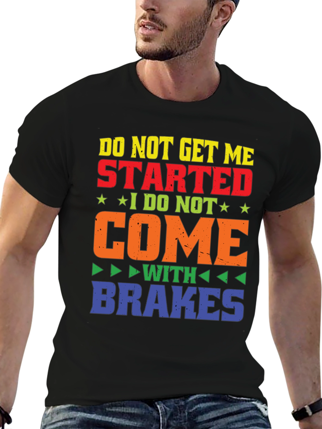 Do Not Get Me Started T-Shirt