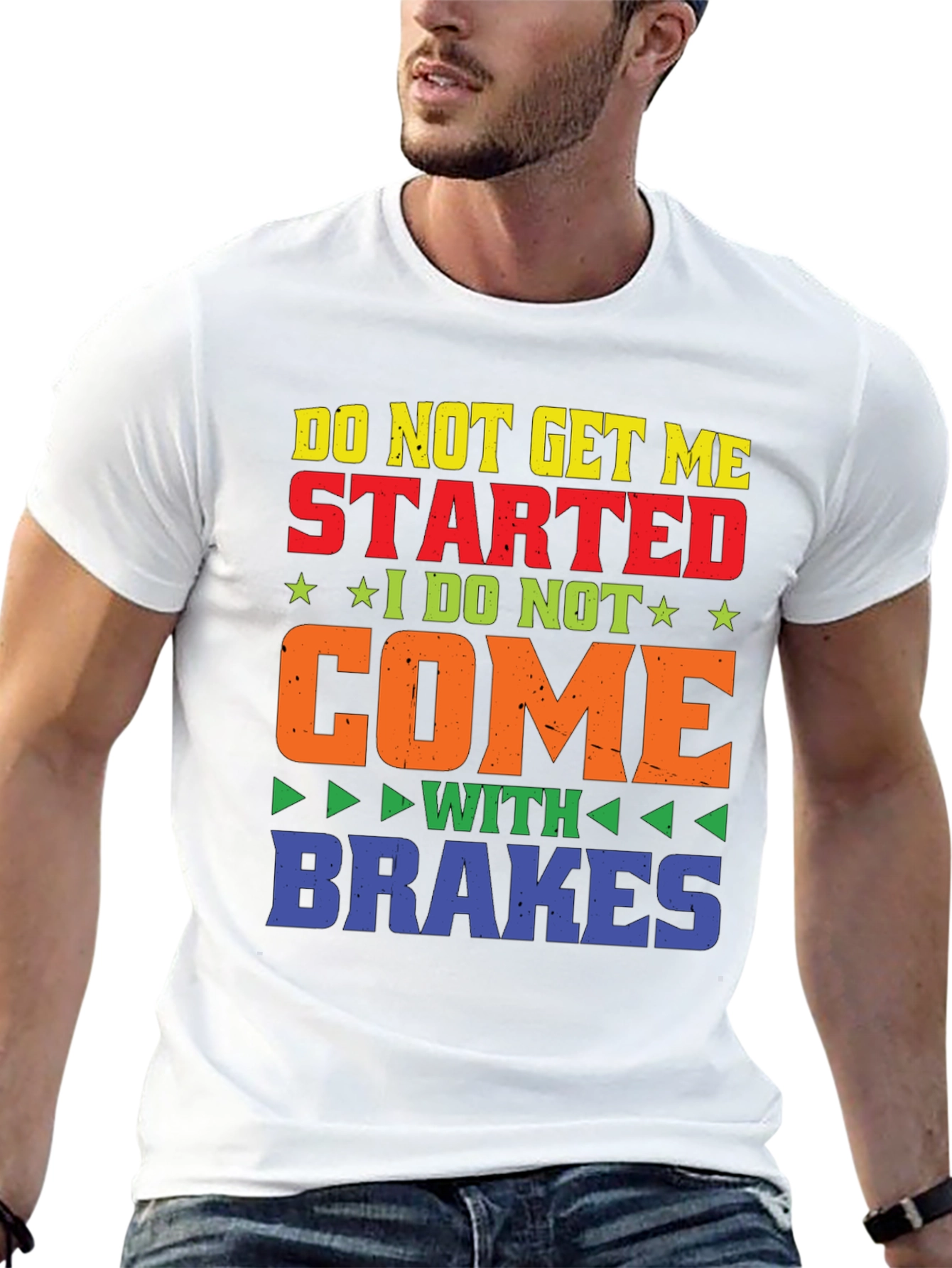 Do Not Get Me Started T-Shirt