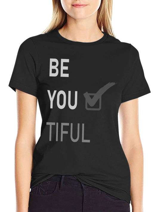 Be You Tiful Graphic Tee - Black Cotton T-Shirt