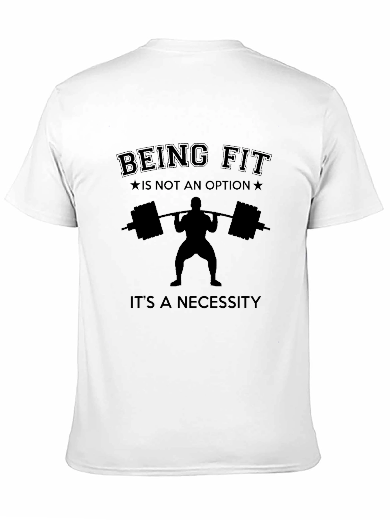 Being Fit is Not An Option T-Shirt