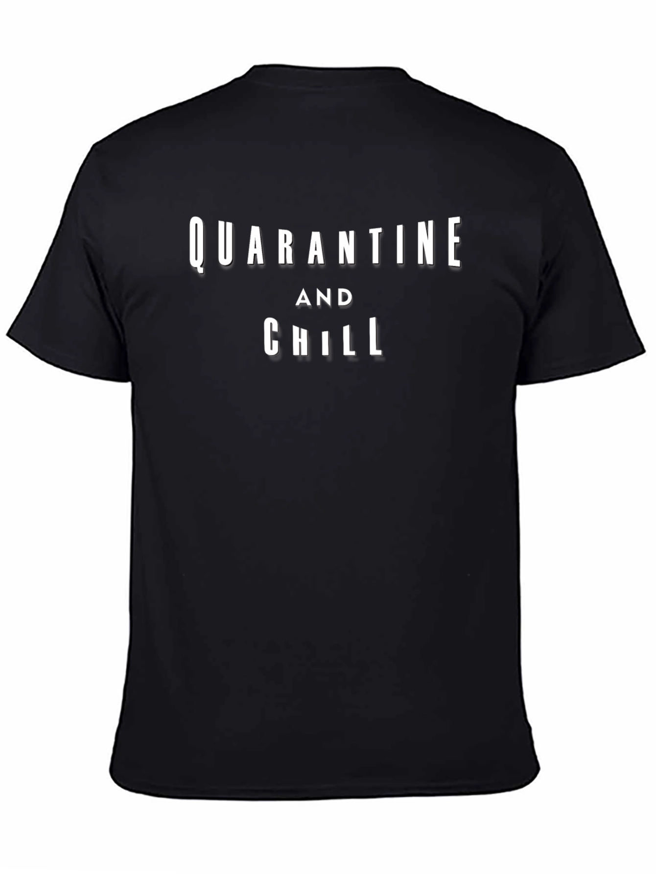 Quarantine and Chill Black T-Shirt