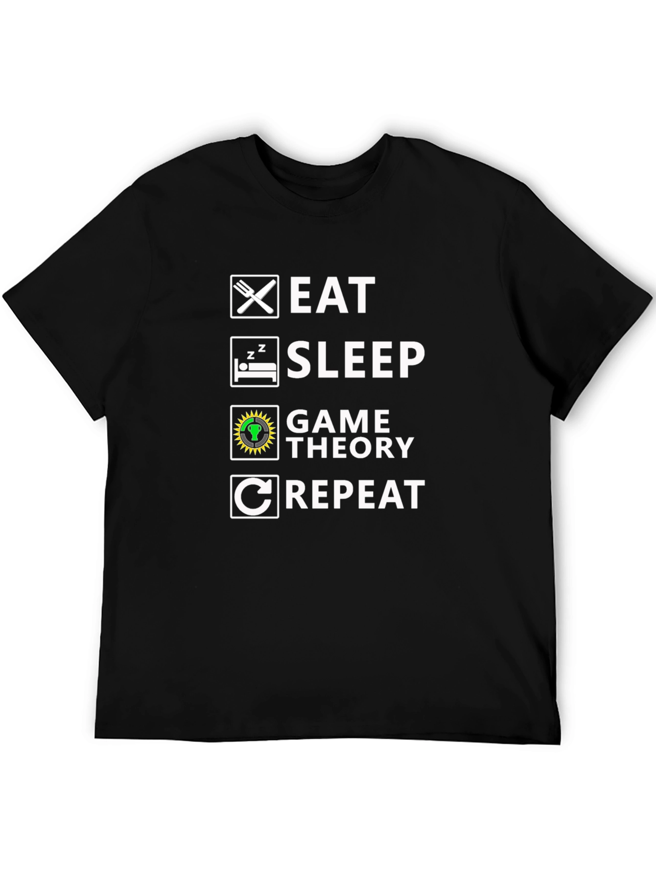 Eat Sleep Game Theory Repeat T-Shirt