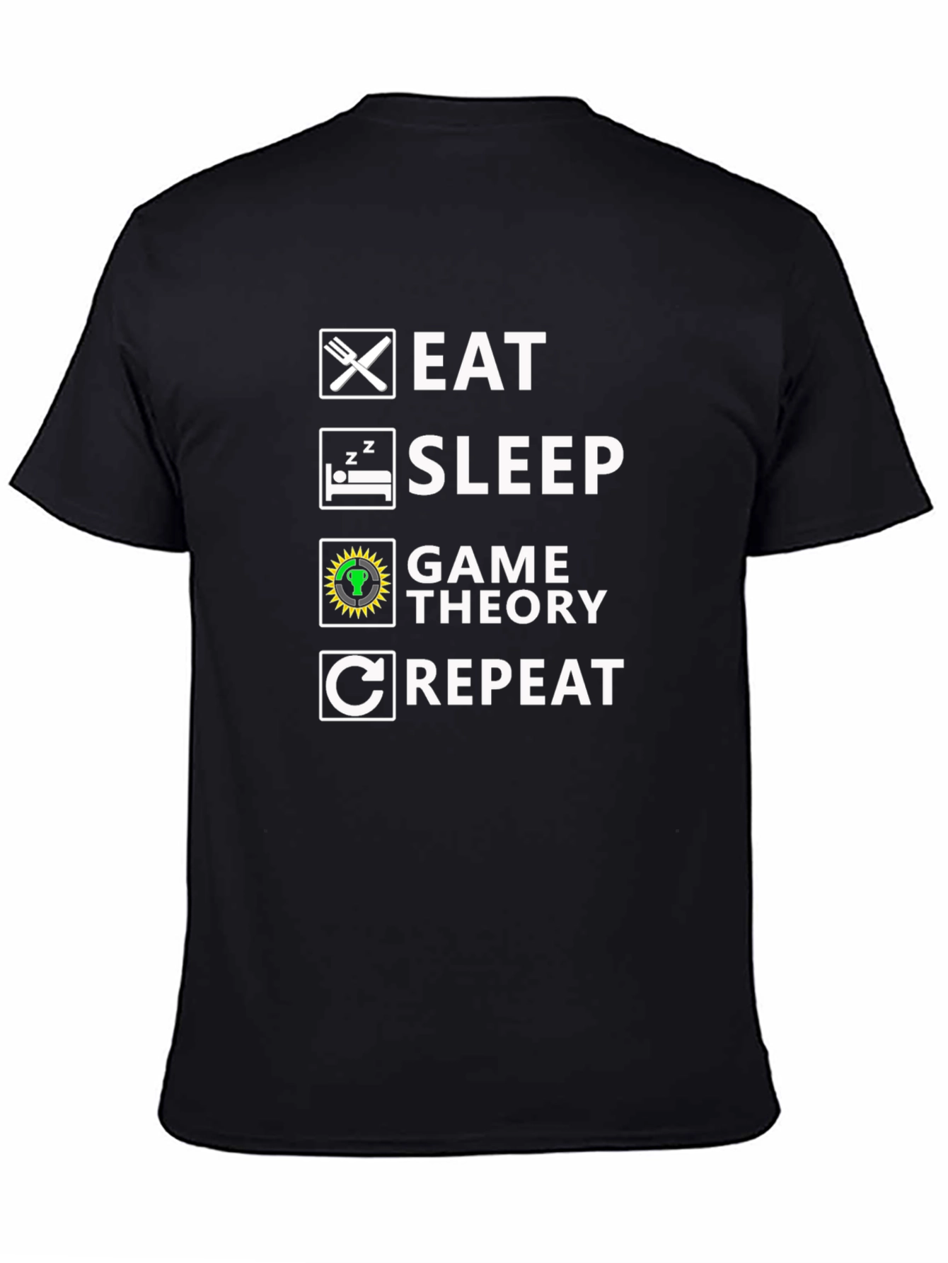 Eat Sleep Game Theory Repeat T-Shirt