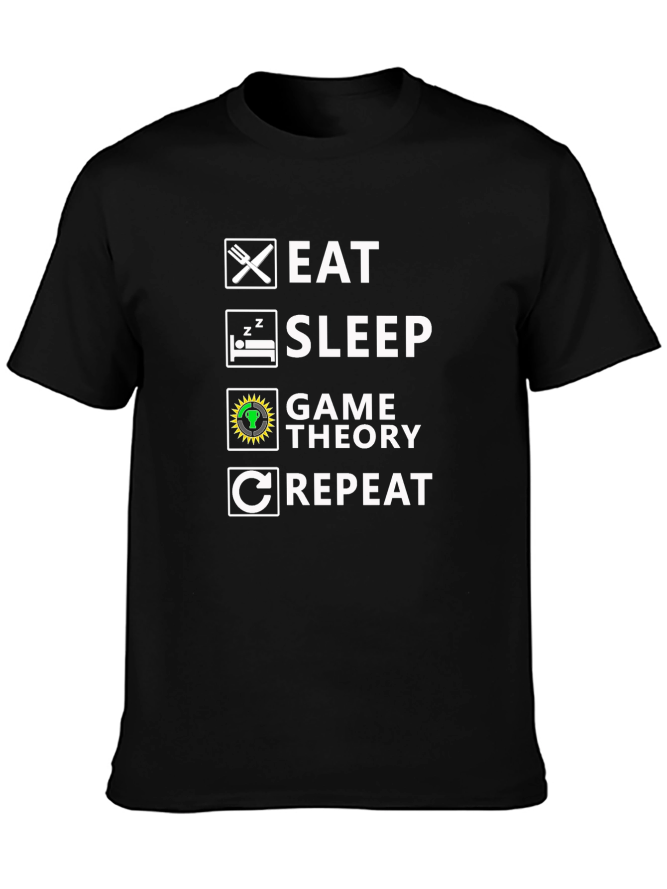 Eat Sleep Game Theory Repeat T-Shirt