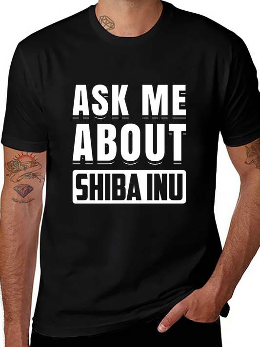 Ask Me About Shiba Inu T-Shirt