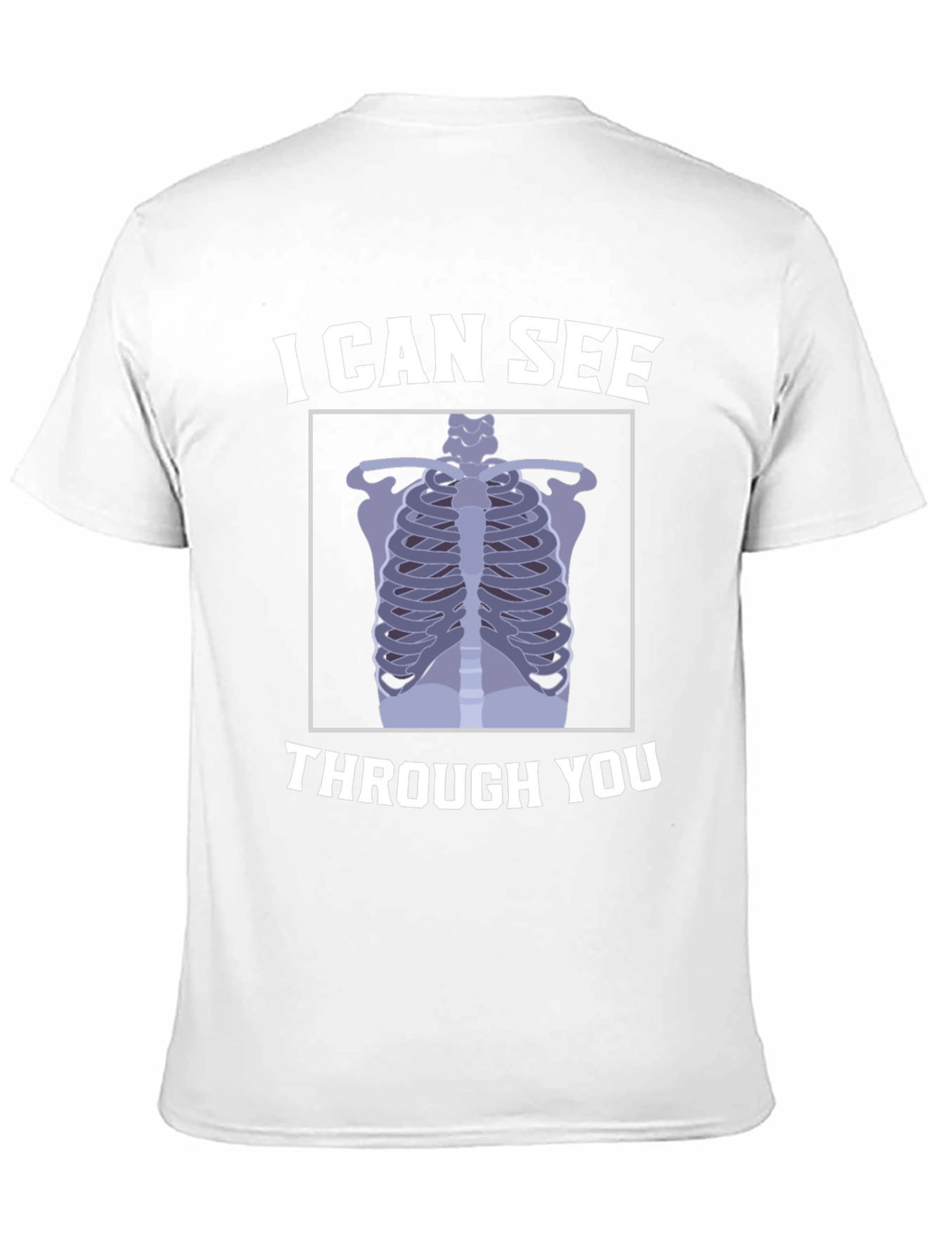 I Can See Through You X-Ray T-Shirt