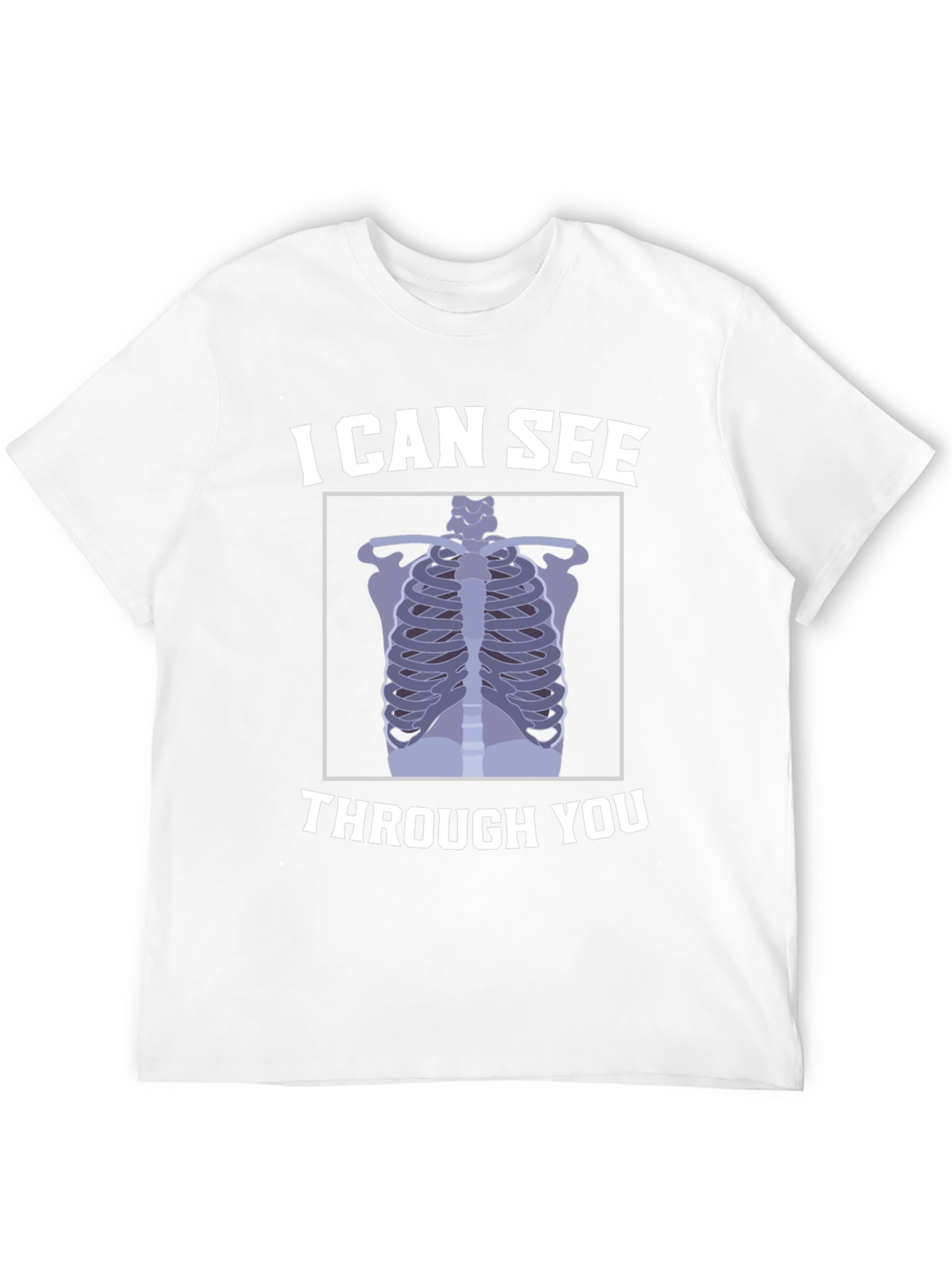 I Can See Through You X-Ray T-Shirt