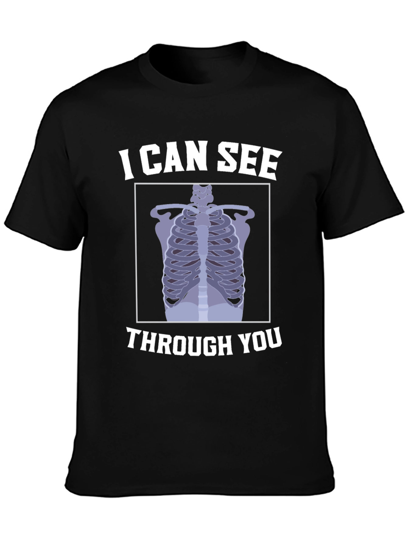 I Can See Through You X-Ray T-Shirt