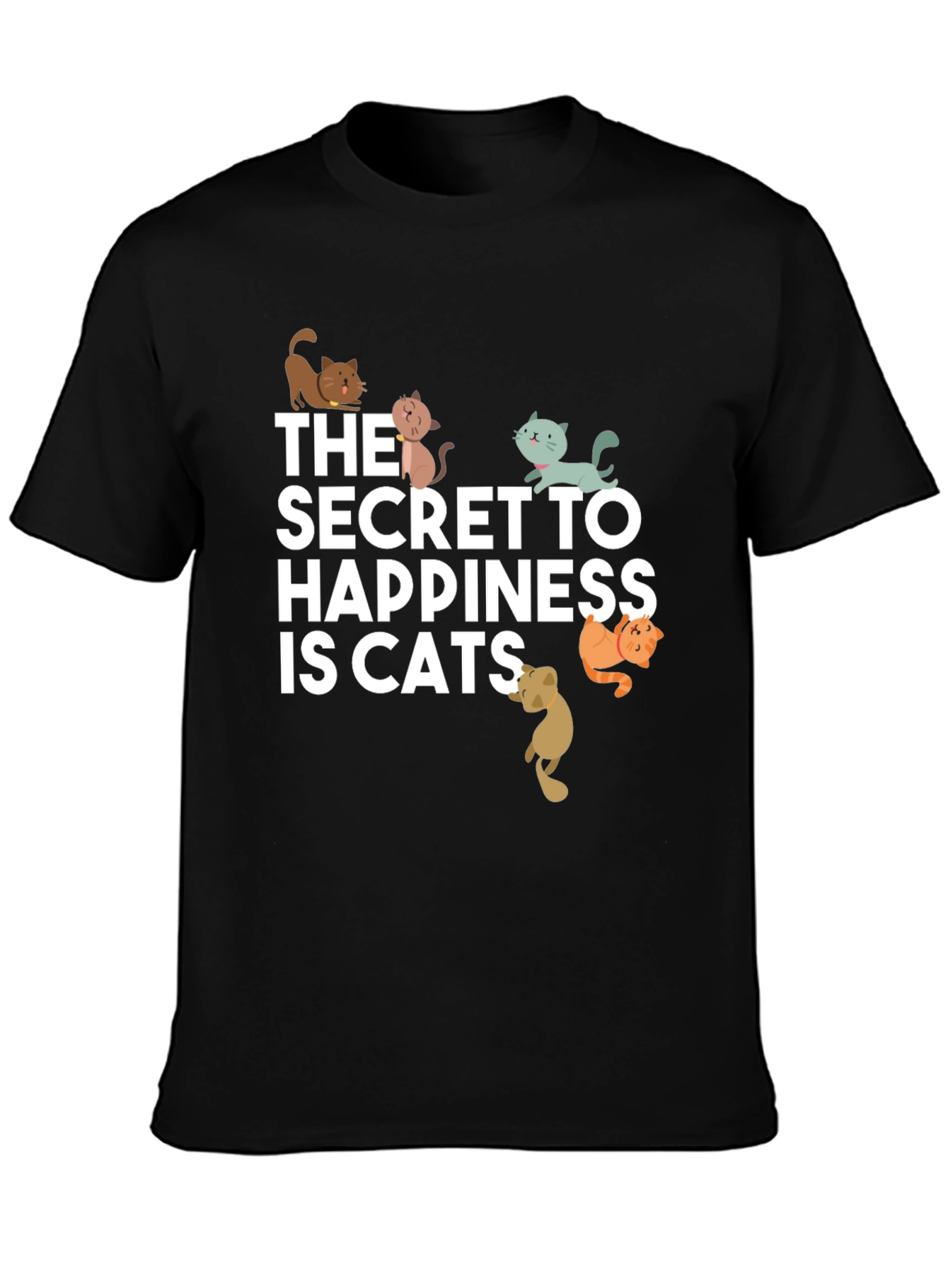 Secret to Happiness is Cats T-Shirt