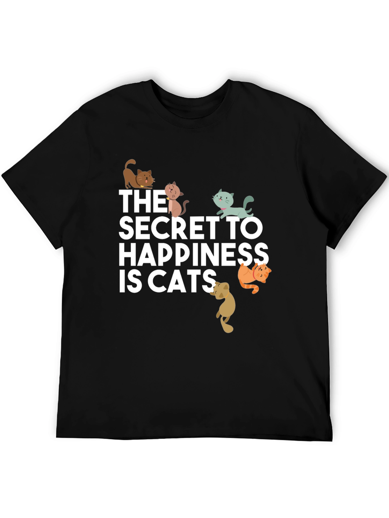 Secret to Happiness is Cats T-Shirt